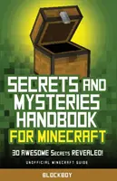 Secrets et mystères Manuel pour Minecraft : maîtriser l'art de l'enchantement dans Minecraft (non officiel) Manuel pour Minecraft : 30 AWESOME Secrets REVEALED (non officiel) - Secrets and Mysteries Handbook for Minecraft: Handbook for Minecraft: 30 AWESOME Secrets REVEALED (Unofficial)