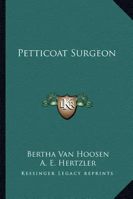 Chirurgien en jupon - Petticoat Surgeon