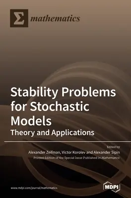 Problèmes de stabilité pour les modèles stochastiques : Théorie et applications - Stability Problems for Stochastic Models: Theory and Applications