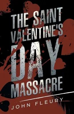 Le massacre de la Saint-Valentin - The Saint Valentine's Day Massacre