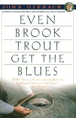 Même l'omble de fontaine a le blues - Even Brook Trout Get the Blues