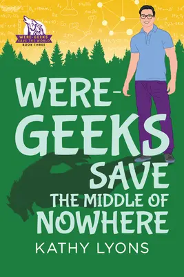 Les Were-Geeks sauvent le milieu de nulle part - Were-Geeks Save the Middle of Nowhere