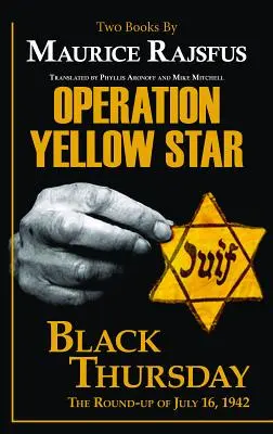 Opération Yellow Star / Jeudi noir - Operation Yellow Star / Black Thursday