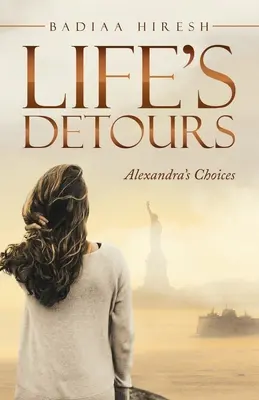 Les détours de la vie : Les choix d'Alexandra - Life's Detours: Alexandra's Choices