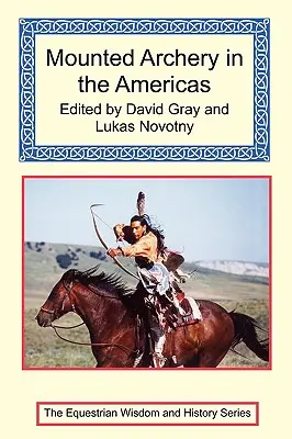 Le tir à l'arc à cheval dans les Amériques - Mounted Archery in the Americas