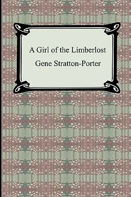 Une fille du Limberlost - A Girl of the Limberlost