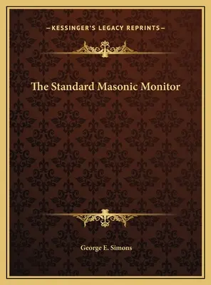 Le Standard Masonic Monitor - The Standard Masonic Monitor
