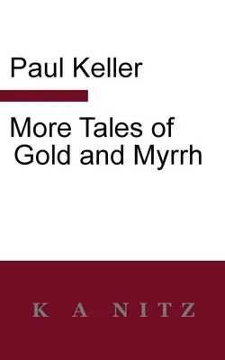 D'autres histoires d'or et de myrrhe - More Tales of Gold and Myrrh