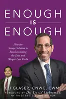 Enough is Enough : Comment la solution Soveya révolutionne le monde des régimes et de la perte de poids - Enough is Enough: How the Soveya Solution is Revolutionizing the Diet and Weight-Loss World