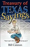 Trésor de dictons texans - Treasury of Texas Sayings