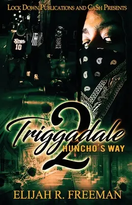 Triggadale 2 : La voie de Huncho - Triggadale 2: Huncho's Way