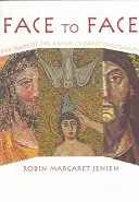 Face à face : Portraits du divin dans le christianisme primitif - Face to Face: Portraits of the Divine in Early Christianity