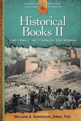 Livres historiques II : 1 et 2 Rois, 1 et 2 Chroniques, Esdras, Néhémie - Historical Books II: 1 and 2 Kings, 1 and 2 Chronicles, Ezra, Nehemiah