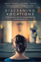 Discerner les vocations à la vie apostolique, à la vie contemplative et à la vie érémitique - Discerning Vocations to the Apostolic Life, the Contemplative Life, and the Eremitic Life
