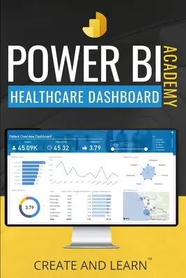 Power BI Academy - Santé : Guide étape par étape pour créer un tableau de bord simple pour les soins de santé - Power BI Academy - Healthcare: Step-by-step guide to create an easy dashboard for healthcare