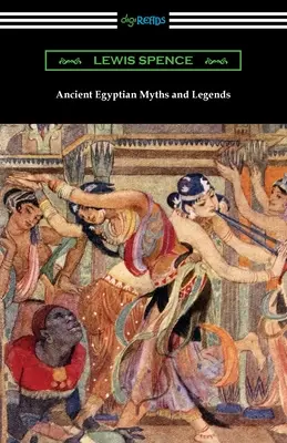 Mythes et légendes de l'Égypte ancienne - Ancient Egyptian Myths and Legends