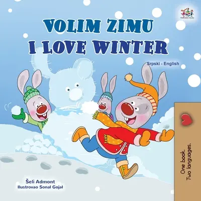 J'aime l'hiver (livre bilingue serbe-anglais pour enfants - alphabet latin) - I Love Winter (Serbian English Bilingual Children's Book - Latin Alphabet)