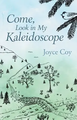 Viens, regarde dans mon kaléidoscope - Come, Look in My Kaleidoscope