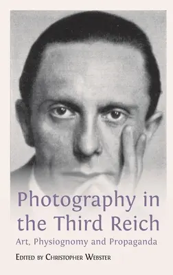 La photographie dans le Troisième Reich : Art, physionomie et propagande - Photography in the Third Reich: Art, Physiognomy and Propaganda