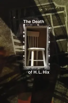 La mort de H. L. Hix - The Death of H. L. Hix