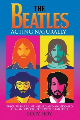 Les Beatles : Agir naturellement - The Beatles: Acting Naturally
