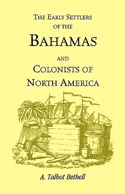 Les premiers colons des Bahamas et les colons d'Amérique du Nord - Early Settlers of the Bahamas and Colonists of North America