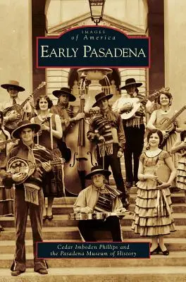 Les débuts de Pasadena - Early Pasadena