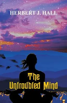 L'esprit libre - The Untroubled Mind