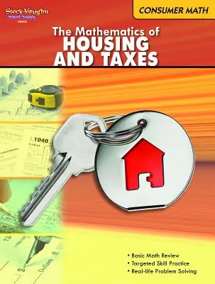 Consumer Math : Reproductible the Mathematics of Housing & Taxes (Les mathématiques du logement et des impôts) - Consumer Math: Reproducible the Mathematics of Housing & Taxes