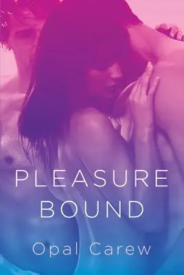 Plaisir lié - Pleasure Bound