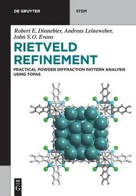 Rietveld Refinement : Analyse pratique des diagrammes de diffraction des poudres à l'aide de Topas - Rietveld Refinement: Practical Powder Diffraction Pattern Analysis Using Topas