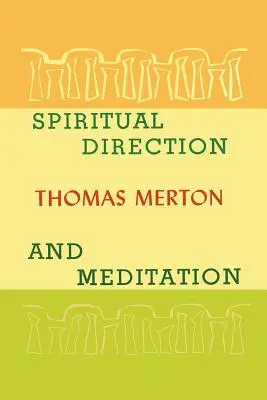 Direction spirituelle et méditation - Spiritual Direction and Meditation