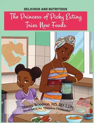 La princesse de la gourmandise essaie de nouveaux aliments - The Princess of Picky Eating Tries New Foods