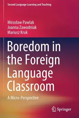 L'ennui en classe de langue étrangère : Une micro-perspective - Boredom in the Foreign Language Classroom: A Micro-Perspective