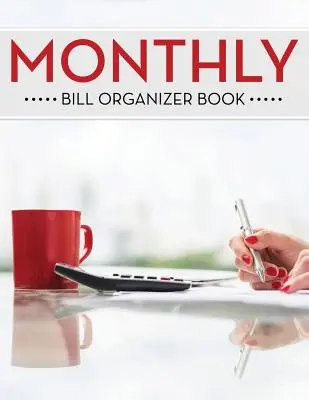 Livre d'organisation des factures mensuelles - Monthly Bill Organizer Book