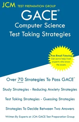 GACE Computer Science - Stratégies de prise de test : GACE 555 - Tutorat en ligne gratuit - Nouvelle édition 2020 - Les dernières stratégies pour réussir votre examen. - GACE Computer Science - Test Taking Strategies: GACE 555 - Free Online Tutoring - New 2020 Edition - The latest strategies to pass your exam.