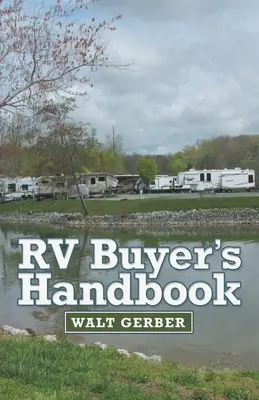 Manuel de l'acheteur de camping-car - Rv Buyer's Handbook