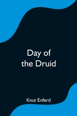 Le jour du druide - Day of the Druid