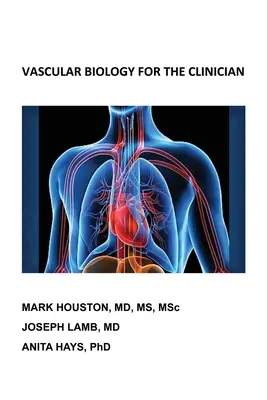 Biologie vasculaire pour le clinicien - Vascular Biology for the Clinician