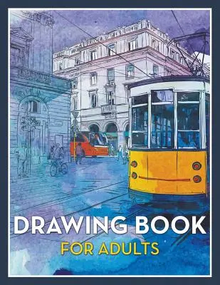 Livre de dessin pour adultes - Drawing Book For Adults