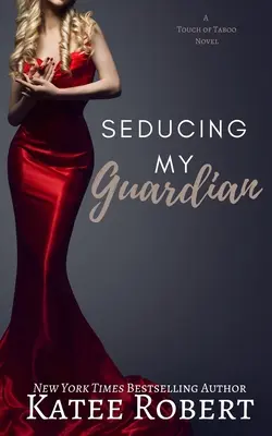 Séduire mon gardien - Seducing My Guardian