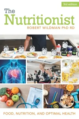Le nutritionniste : Alimentation, nutrition et santé optimale - The Nutritionist: Food, Nutrition, and Optimal Health
