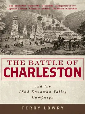 La bataille de Charleston et la campagne de la vallée de la Kanawha en 1862 - The Battle of Charleston and the 1862 Kanawha Valley Campaign