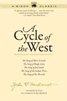 Cycle de l'Ouest, Bison Classic Annotated Edition : La chanson de trois amis, la chanson de Hugh Glass, la chanson de Jed Smith, la chanson de l'Indien W... - Cycle of the West, Bison Classic Annotated Edition: The Song of Three Friends, the Song of Hugh Glass, the Song of Jed Smith, the Song of the Indian W