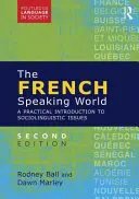 Le monde francophone : Une introduction pratique aux questions sociolinguistiques - The French-Speaking World: A Practical Introduction to Sociolinguistic Issues