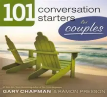 101 sujets de conversation pour les couples - 101 Conversation Starters for Couples