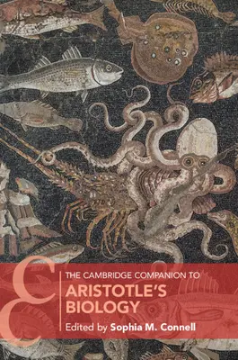 Le Cambridge Companion de la biologie d'Aristote - The Cambridge Companion to Aristotle's Biology