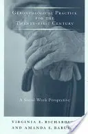 La pratique gérontologique au XXIe siècle : Une perspective de travail social - Gerontological Practice for the Twenty-First Century: A Social Work Perspective