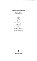 Steven Berkoff Plays 1 - East ; West ; Greek ; Sink the Belgrano! ; Massage Lunch ; The Bow of Ulysses ; Sturm und Drang - Steven Berkoff Plays 1 - East; West; Greek; Sink the Belgrano!; Massage Lunch; The Bow of Ulysses; Sturm und Drang