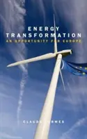 Transformation énergétique - Une opportunité pour l'Europe - Energy Transformation - An Opportunity for Europe